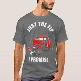 Camiseta Just the Tip I Promise