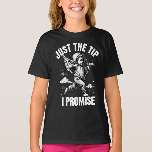 Camiseta Just The Tip I Promise  (Frente)