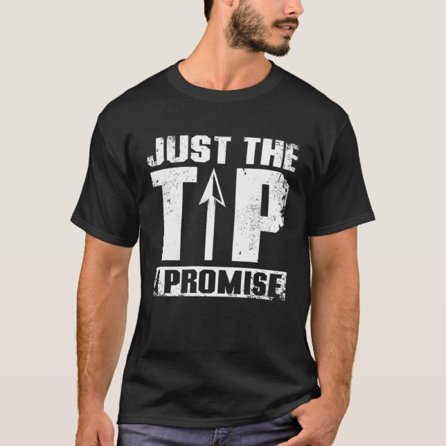 Camiseta Just the tip I promise Archery (Frente)