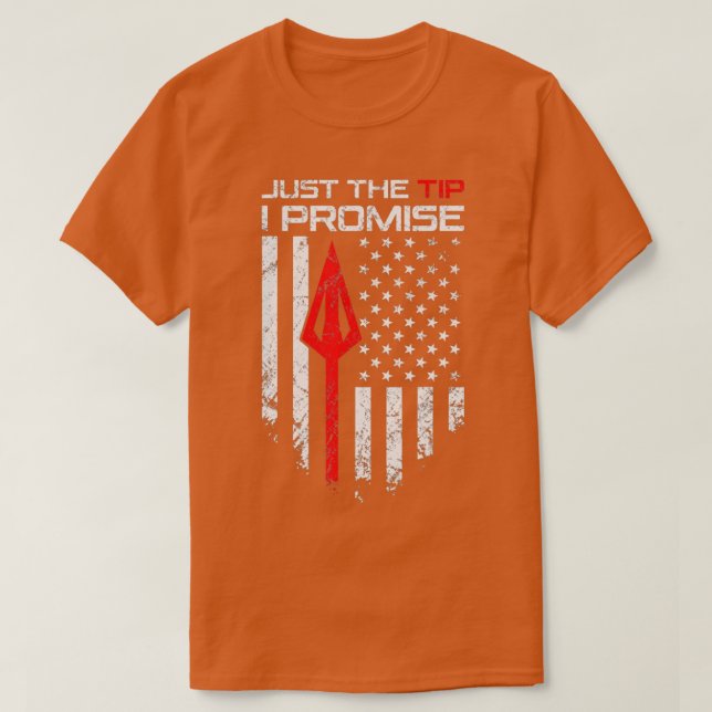 Camiseta Just The Tip I PromiseFunny Archery Broadhead Bow  (Frente do Design)