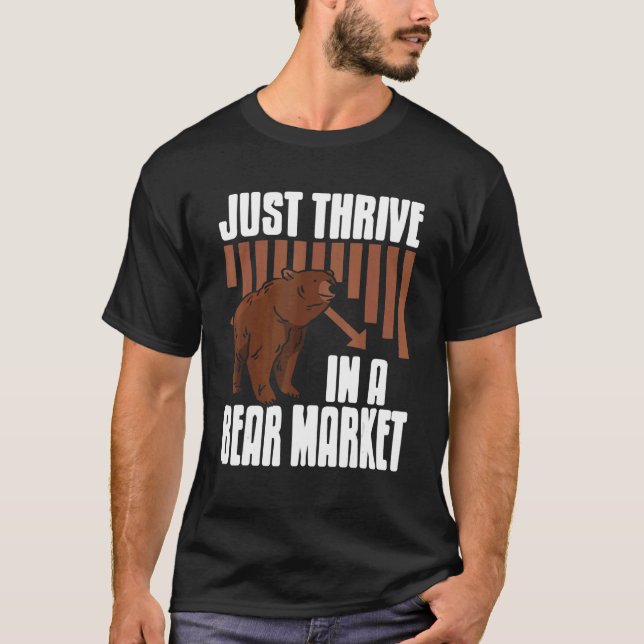 Camiseta Just Thrive In A Bear Market Cool Trader Present   (Frente)
