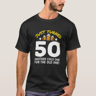 Camiseta Just Turned 50 Cold One For The Old One 50Th Birth