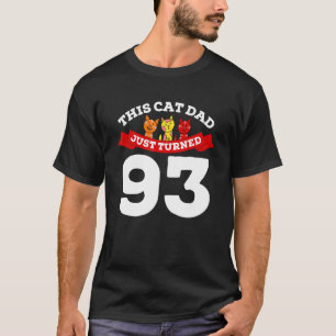 Camiseta Just Turned 93 Cat Dad Bday 93rd Cat Birthday Ga