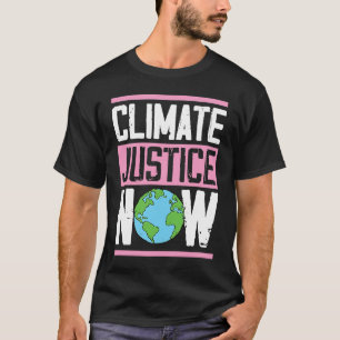 Camiseta Justiça Climática Agora Ativista Ambiental Terra D