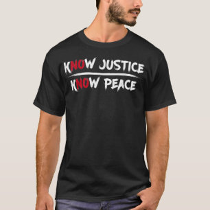 Camiseta Justiça Conhece Igualdade entre Ativistas da Paz