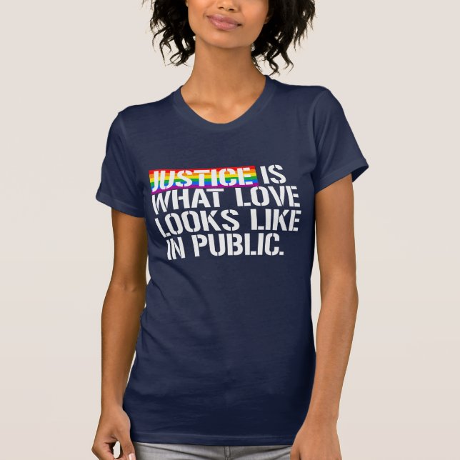 Camiseta Justiça é como o amor se parece em público (Frente)