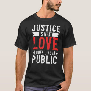 Camiseta Justiça é o que o amor parece ser o racismo da con
