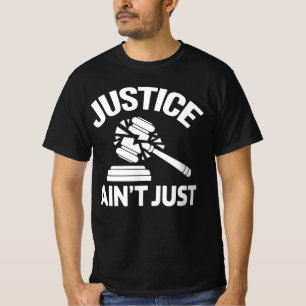 Camiseta Justiça Não é Justa – Martelo Quebrado Protesto Tr