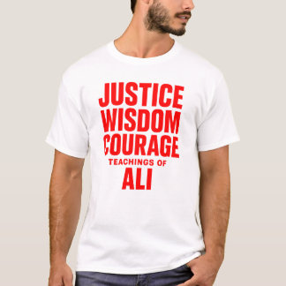 Camiseta Justice Wisdom Courage Teachings Of Ali T-Shirt