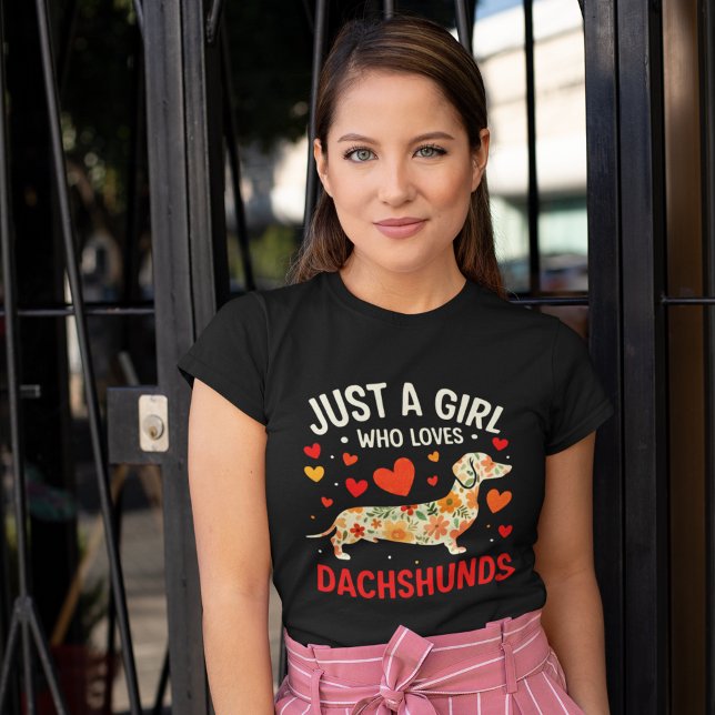 Camiseta Juts a Girl who loves Dachshunds, Dog Lover (Criador carregado)