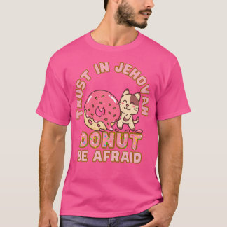 Camiseta Jw Trust Em Jeová Não Tem Medo De Rosquinha Pun Je