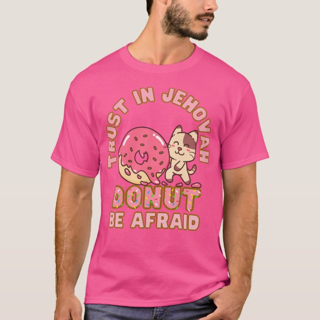 Camiseta Jw Trust Em Jeová Não Tem Medo De Rosquinha Pun Je (Frente)