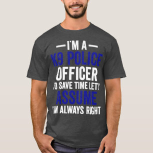 Camiseta K9 Police Officer Police Dog Im a A K9 Police Offi