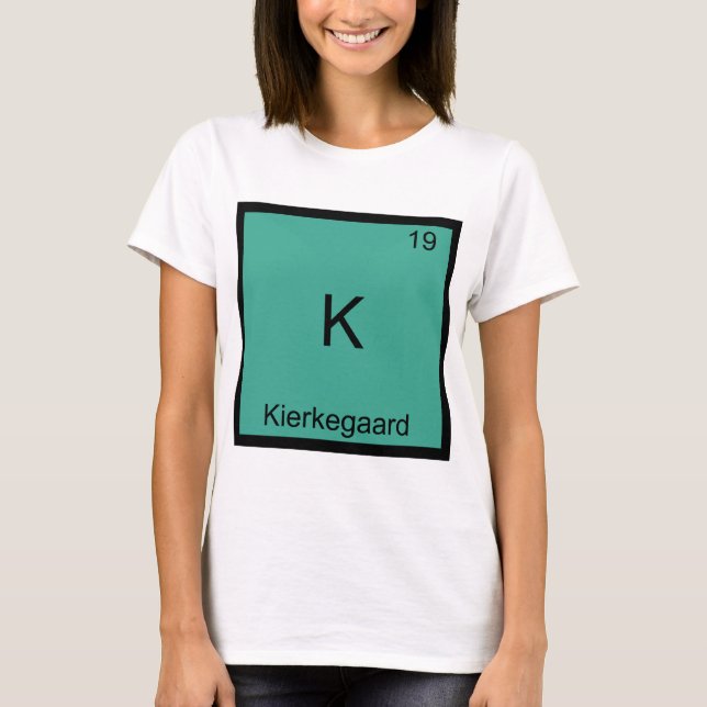 Camiseta K - Kierkegaard Funny Chemistry Element Symbol Tee (Frente)