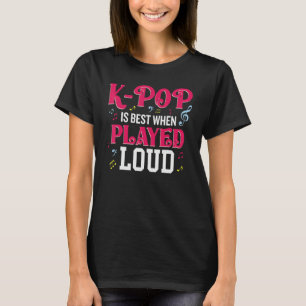Camiseta K-Pop É Melhor Quando Tocado Alto Amante de Kpop