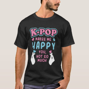 Camiseta K Pop me faz feliz por você não