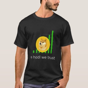 Camiseta Kachytees Em Hodl Confiamos Em Cripto De Dogecoina