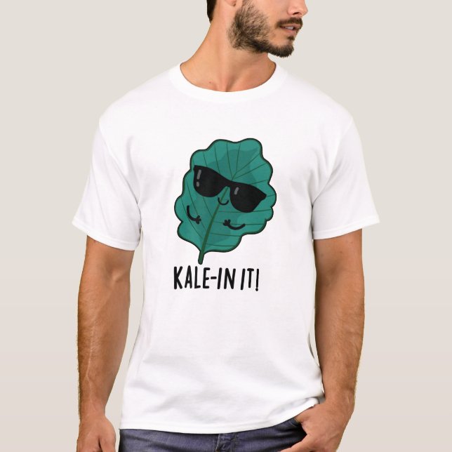Camiseta Kale in It Engraçado Veggie Kale Pun (Frente)