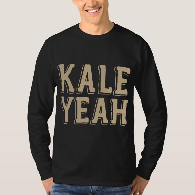 Camiseta Kale Sim Engraçado Vegetariano Engraçado Vegan Nat (Frente)
