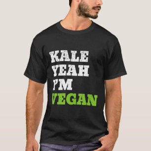Camiseta Kale Sim Im Vegan Funny Vegetarian