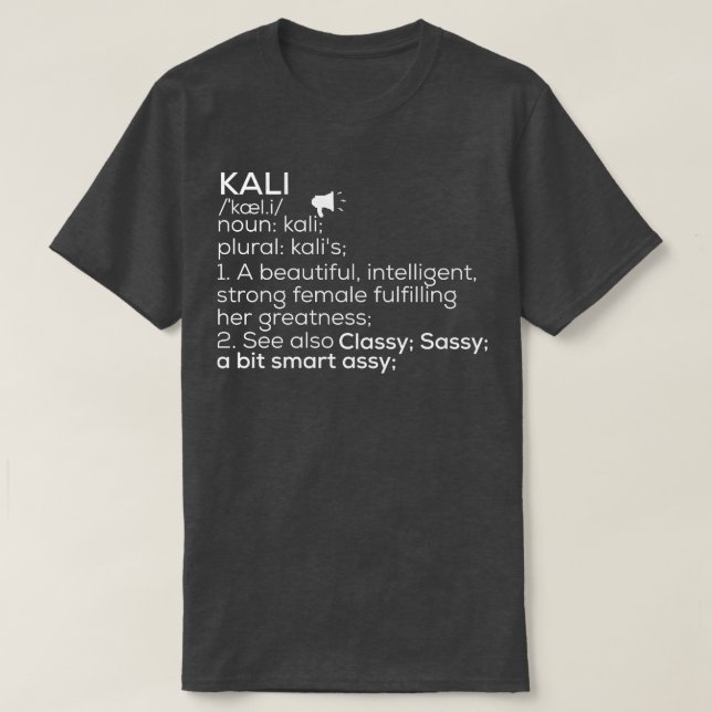Camiseta Kali Nome Kali Definição Kali Nome de Mulher Kali  (Frente do Design)