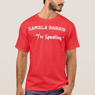 Camiseta Kamala Diz Que Estou Falando