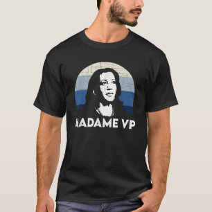 Camiseta Kamala Harris Madame Vice Presidente T Shirt