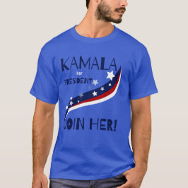Camiseta Kamala Para O Presidente Juntar-Se A Ela!
