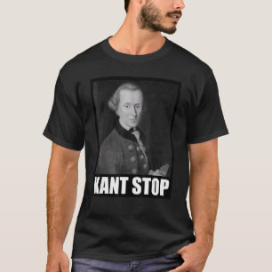 Camiseta Kant Stop Meme Slogan Filosofia Immanuel