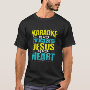 Camiseta Karaoke em Minhas Veias Jesus em Meu Coração Si Cr