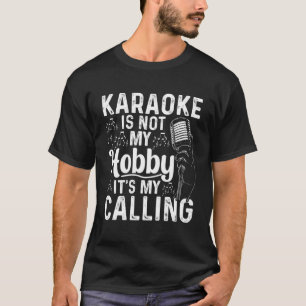 Camiseta Karaoke não é meu passatempo. É meu chamando Karao