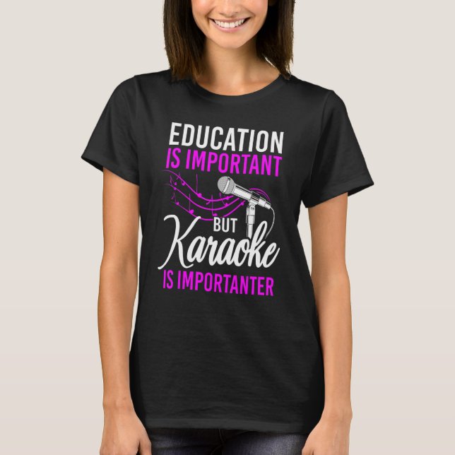 Camiseta Karaoke Singer Education É Importante Mas Karaoke (Frente)