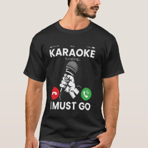 Camiseta Karaoke Singer Karaoke Está Ligando Para Eu Ir
