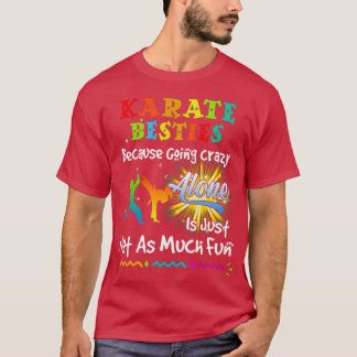 Camiseta Karate besties bacause going crazy