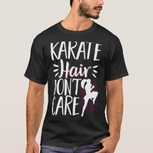 Camiseta Karate Black Belt Gi Uniform Karate Hair Dont Care
