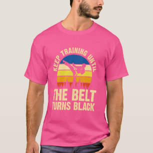 Camiseta Karate Continue Treinando Até O Cinturão Ficar Pre