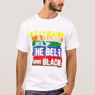 Camiseta Karate Continue Treinando Até O Cinturão Virar Gi 