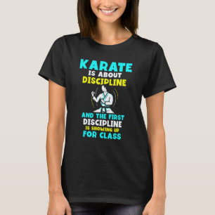 Camiseta Karate é sobre Disciplina E A Primeira Disciplina