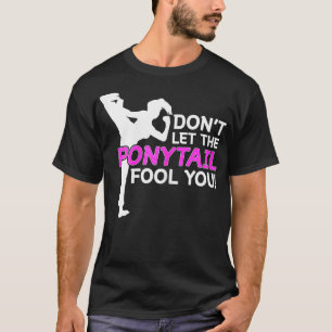 Camiseta Karate Girls Não Deixa O Ponytail te enganar