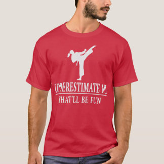 Camiseta Karate Subestima-Me, Senhoras Impoderadoras3428