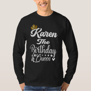 Camiseta Karen, A Rainha De Aniversário Feliz Aniversário P