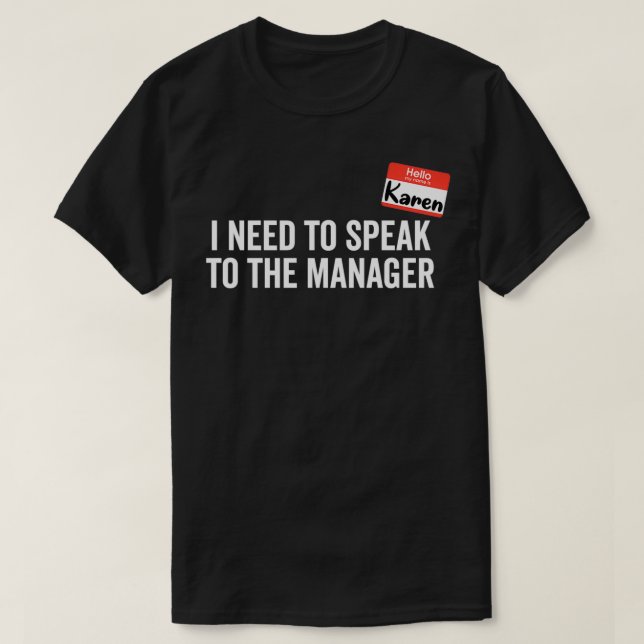 Camiseta Karen Costume I Need to Speak to the Manager  (Frente do Design)
