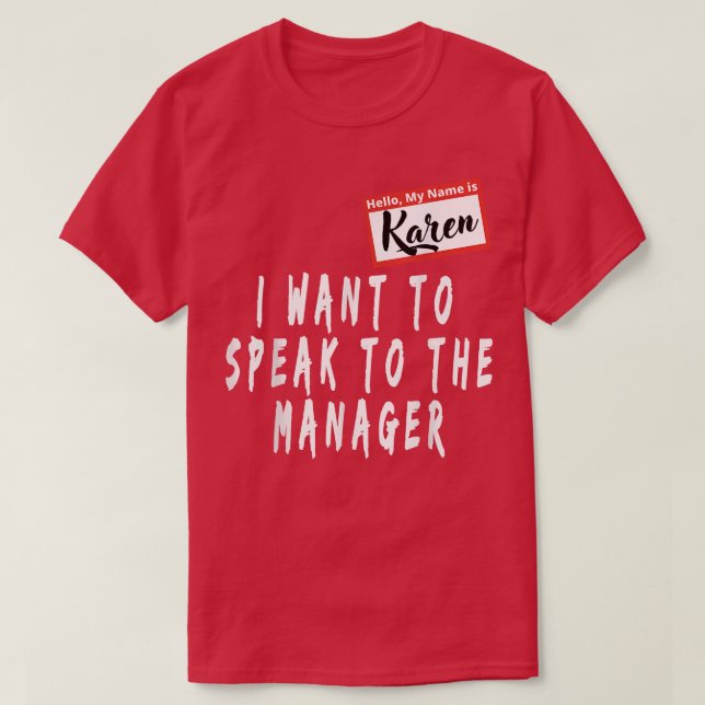 Camiseta Karen Halloween Costume I Want To Speak To The Man (Frente do Design)