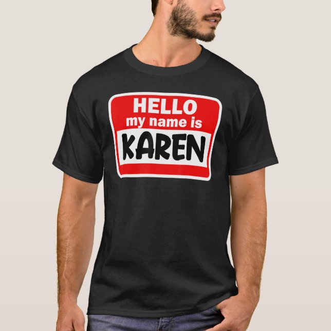 Camiseta Karen Hello Meu Nome É Tshirt Name On Custom (Frente)