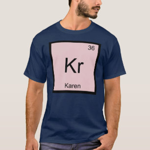 Camiseta Karen Name Química Elemento de Química Mesa peri