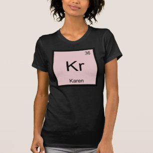 Camiseta Karen Name Química Elemento de Química Mesa Periód