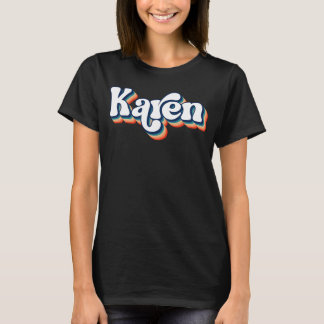 Camiseta Karen Name Shirt for Girls & Women T-Shirt