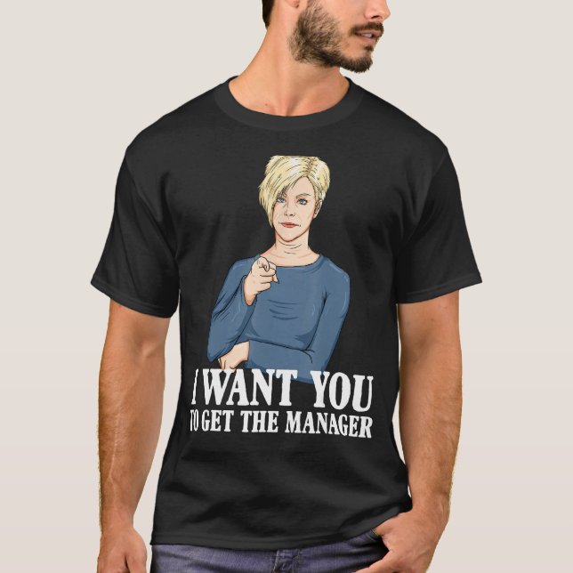 Camiseta Karen, Quero Que Traga O Gerente. (Frente)