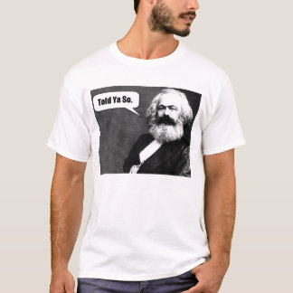 Camiseta Karl Marx disse o t-shirt de Ya assim