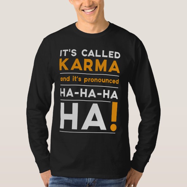 Camiseta Karma Cita Humor Piada Justiça Cósmica (Frente)